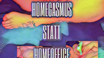 HOMEGASMUS STATT HOMEOFFICE