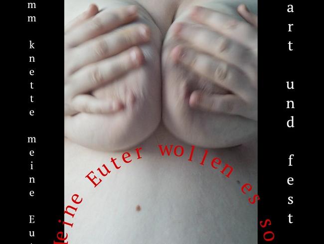 Komm meine Euter warten