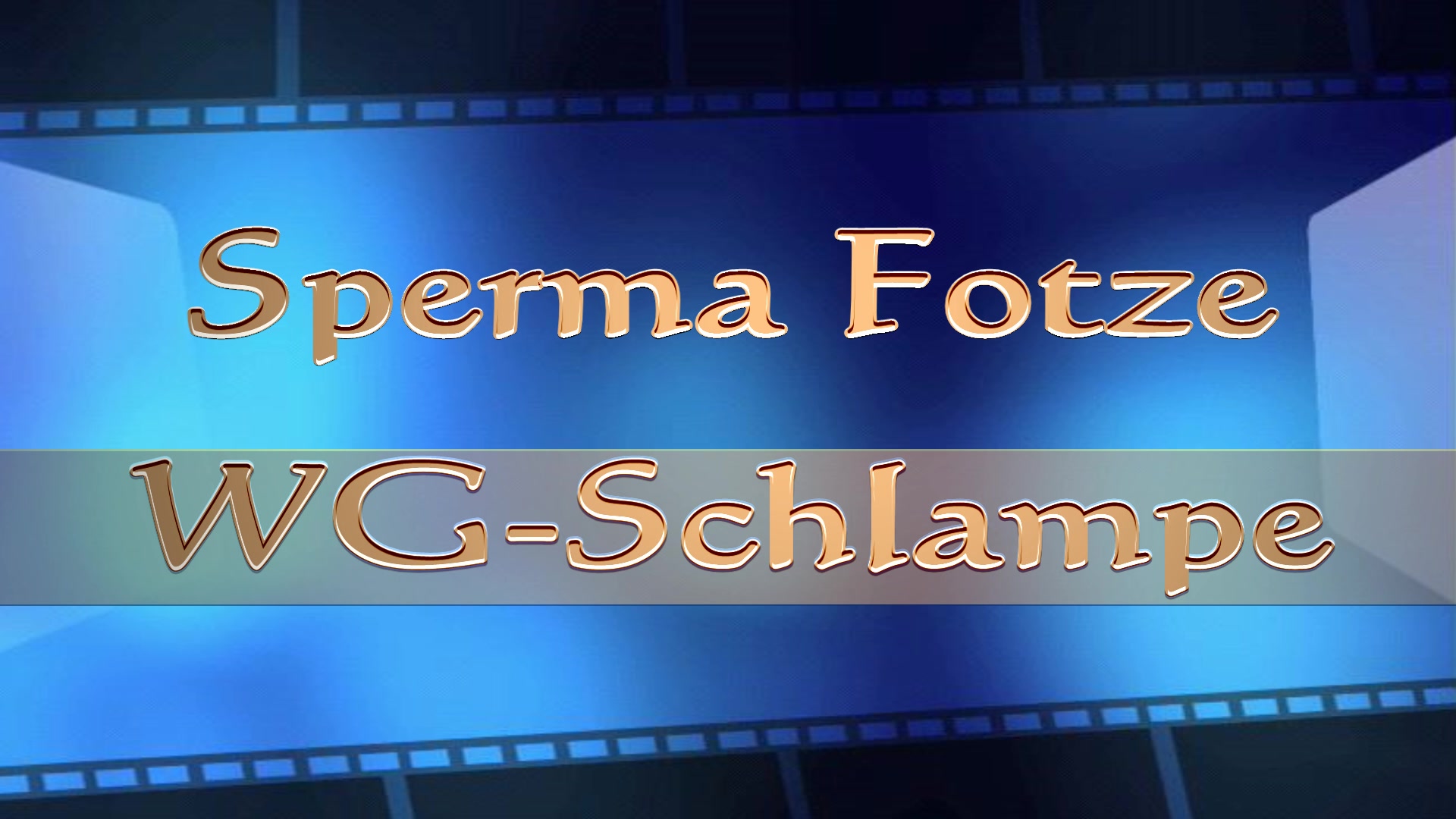 377 – Sperma Fotze WG Schlampe