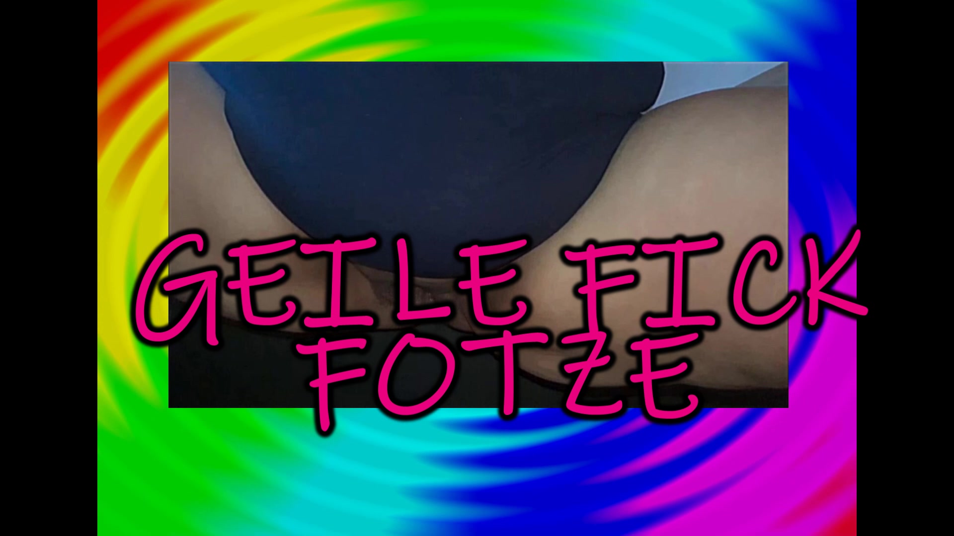 614 – Geile Fick FOTZE