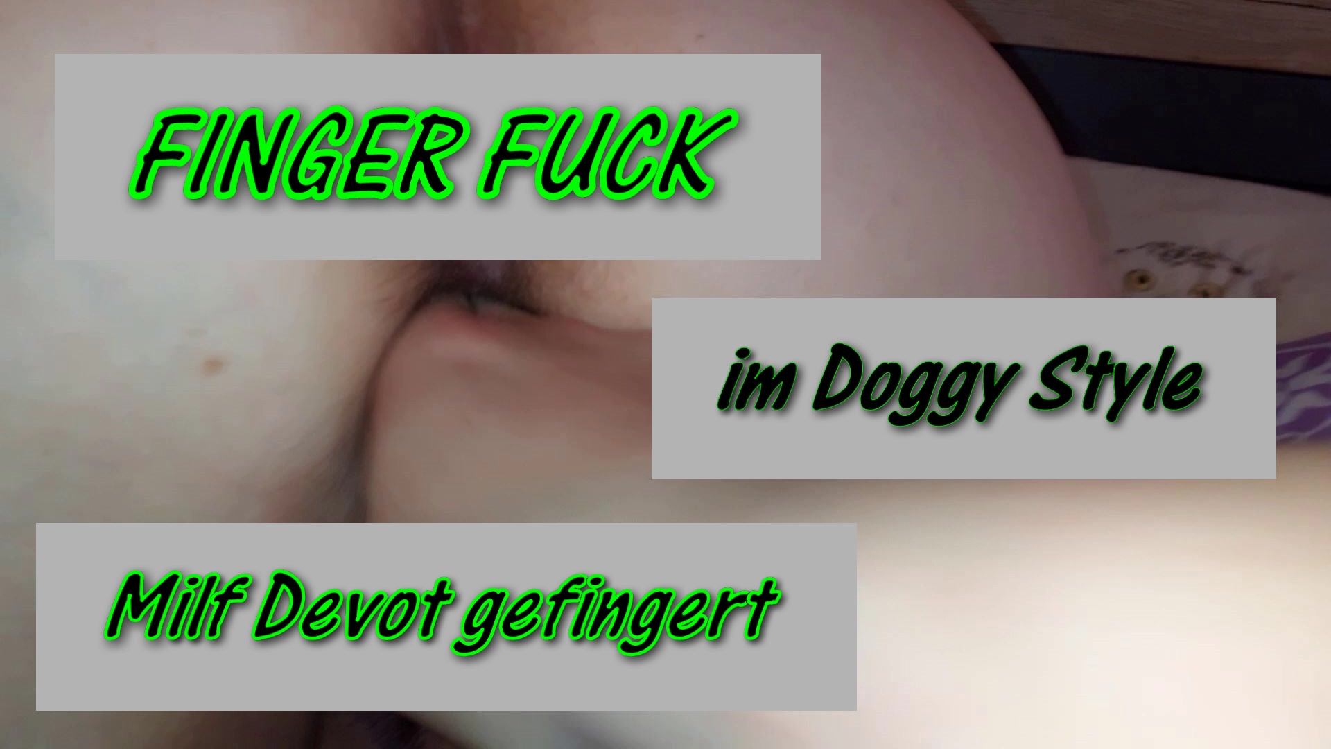 588 – FINGER fUCK IM dOGGY sTyle – Devot benutzt