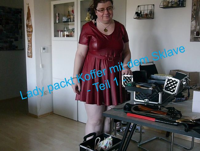 Lady packt Koffer mit dem Sklaven – Teil 1